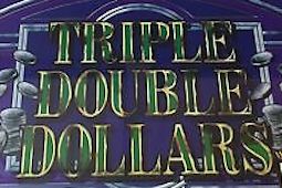 Triple Double Dollars